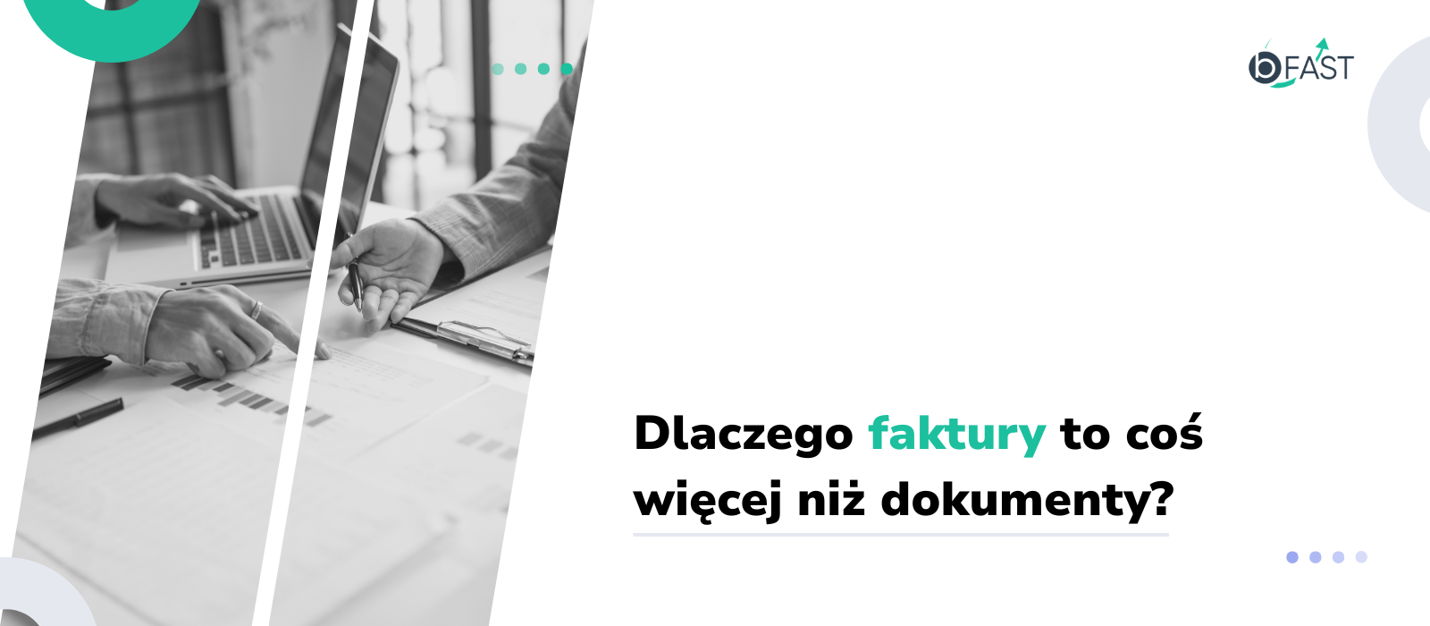 Dlaczego faktury to coś więcej niż dokumenty?